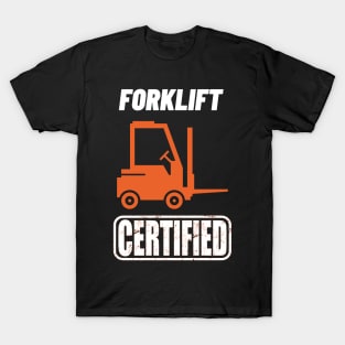 Forklift Certified T-Shirt